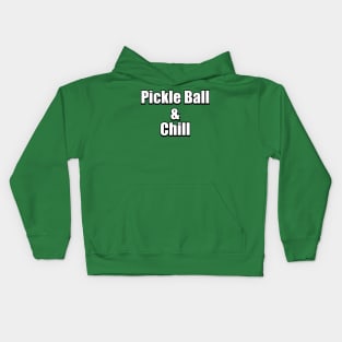 Pickle Ball & Chill Kids Hoodie